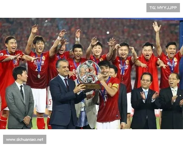 广州恒大足球俱乐部征战亚冠中超足协杯等多项赛事谱写传奇篇章